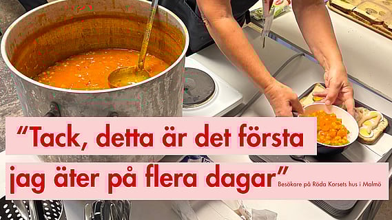 bild med stor gryta och en person som serverar mat till en annan, i förgrunden syns ett citat "tack detta är det första jag äter på flera dagar" som är sagt av en besökare på Röda Korsets hus. 